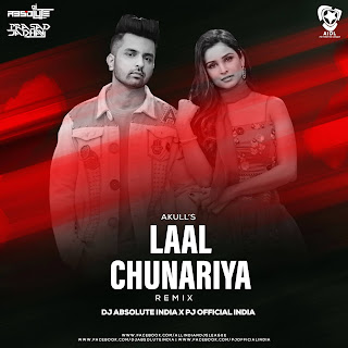 Laal Chunariya (Remix) - PJ Official India X DJ Absolute India