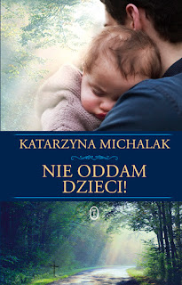 [357] Nie oddam dzieci! - Katarzyna Michalak