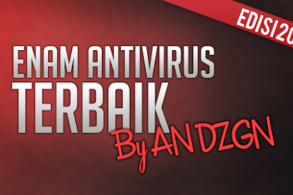 6 Antivirus PC Terbaik 2018, No. 6 Wajib Download!