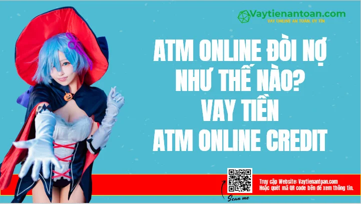 ATM Online đòi nợ như thế nào? Vay tiền ATM Online Credit