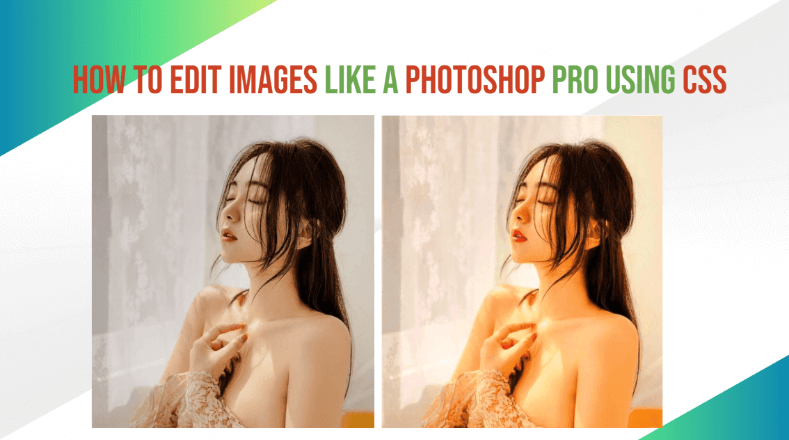 How to "Edit Images Like a Photoshop Pro Using CSS"