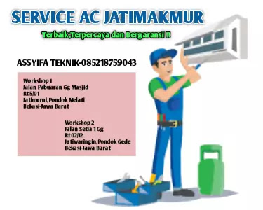 Tukang Service ACTerdekat di Jatimakmur,Tukang Service AC Jatimakmur