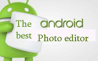 The best android photo editor