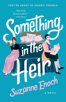 book cover of romantic comedy Something in the Heir by Suzanne Enoch