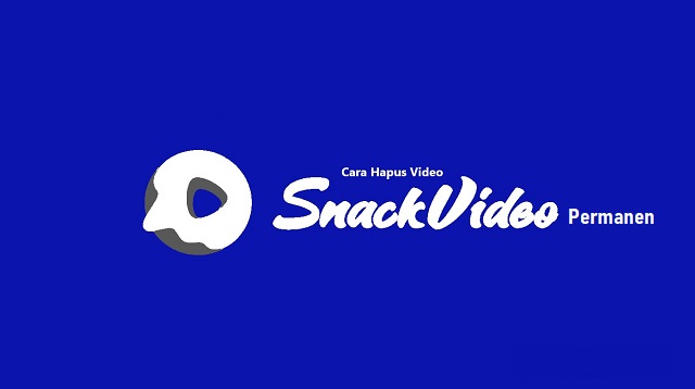 Cara Hapus Postingan di Snack Video