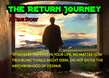 The Return Journey ||  A True story