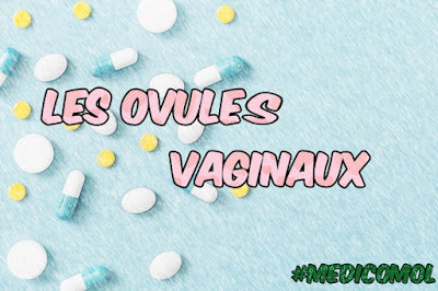 les ovule vaginaux; التحاميل المهبلية. أمراض النساء, gynecologue