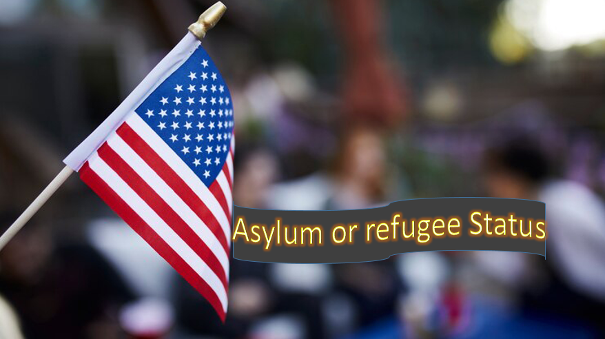 Asylum or refugee status in US Immigration