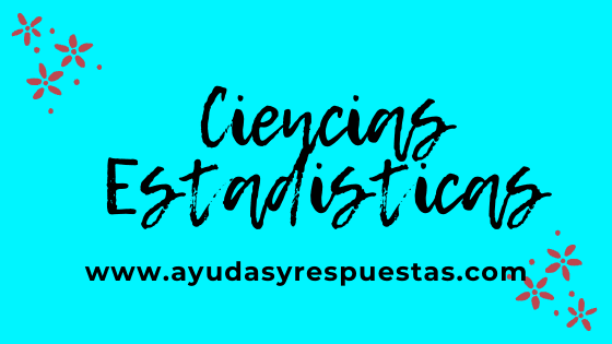 CIENCIAS ESTADISTICAS