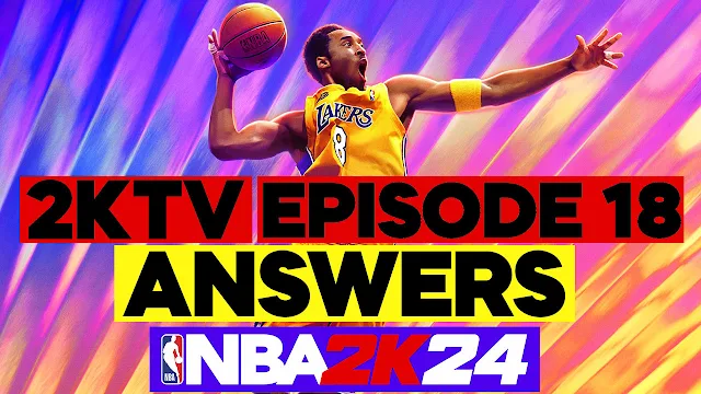 NBA 2K24 All Episode 18 2KTV Answers for Free VC