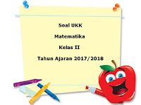 Berikut ini ialah teladan latihan Soal UKK  Soal UKK / UAS Matematika Kelas 2 Semester 2 Terbaru Tahun 2018