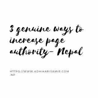 3 genuine ways to increase page authority- Nepal