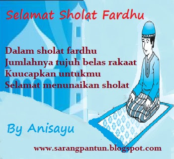 PANTUN CINTA: Pantun Ucapan Sholat Fardhu Subuh Dhuhur 