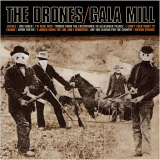 The Drones "Gala Mill" 2006 Australia Garage Rock,Alternative Rock,Post Punk,Blues Rock, double LP (The 100 best Australian albums,book by John O'Donnell) (Rolling Stone’s 200 Greatest Australian Albums of All Time)