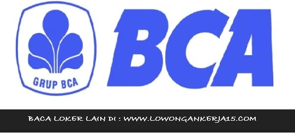 Lowongan Kerja Bank BCA Tahun 2017 