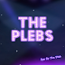 THE PLEBS - Eye Of The Pleb - (Survivor - Eye Of The Tiger - Cover Edit)