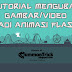 Tutorial Mengubah Gambar / Video Menjadi Animasi Flash