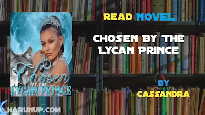 Chosen By The Lycan Prince Novel by Cassandra