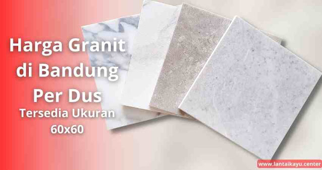 Harga granit di bandung