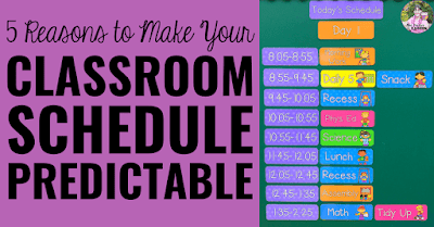 Image of class schedule with text, "5 Reasons to Make Your Classroom Schedule Predictable."