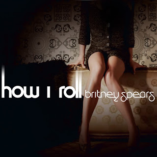 Britney Spears - How I Roll Lyrics