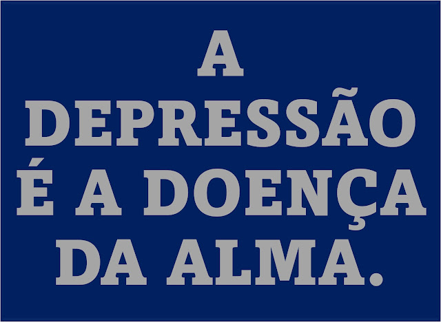 A imagem de fundo azul e caracteres nas cores azuis está inscrito: A depressão é a doença da alma.