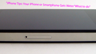 iPhone Tips: Your iPhone or Smartphone Gets Water"What to do" 