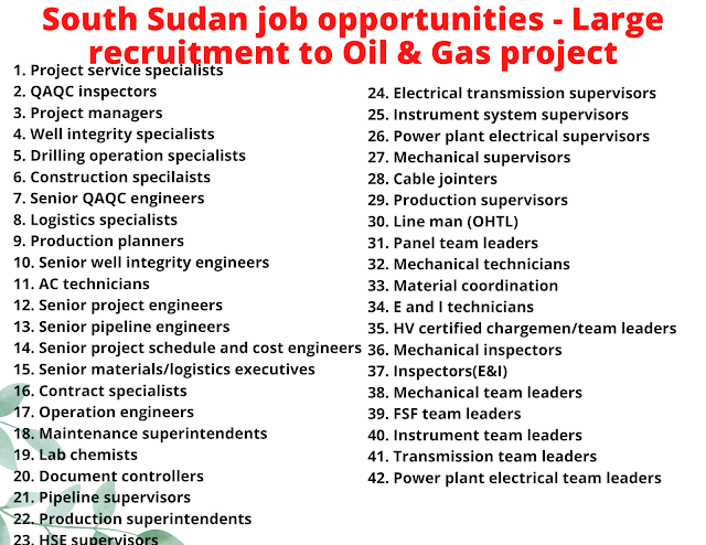 South Sudan job opportunities - Large recruitment to Oil & Gas project