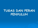 Peran Penyuluh Perikanan Untuk Pembangunan