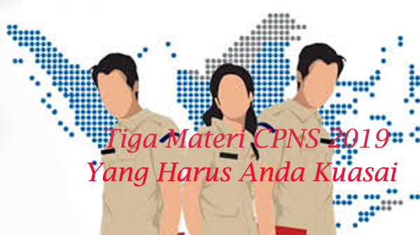 Tips Lulus CPNS 2019: Inilah 3 kunci Ampuh agar lulus tes CPNS