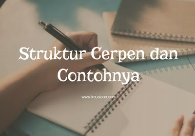 6+ Struktur Teks Cerpen dan Contohnya Bisakah kamu jelaskan struktur teks dari cerpen 6+ Struktur Teks Cerpen dan Contohnya