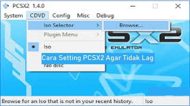 Cara Setting PCSX2 Agar Tidak Lag