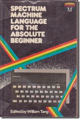 Spectrum Machine Language for the Absolute Beginner