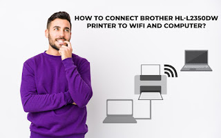 connect brother printer hl-l2350dw to WiFi