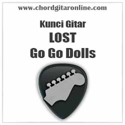 Kunci Gitar Go Go Dolls LOST