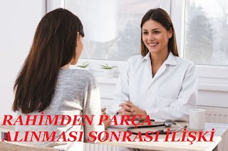 Rahimden Parça Alınması Sonrası İlişki