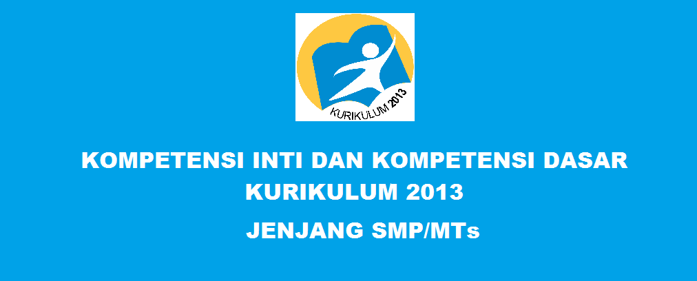 Download KI dan KD revisi Kurikulum 2013 jenjang SMP/MTs