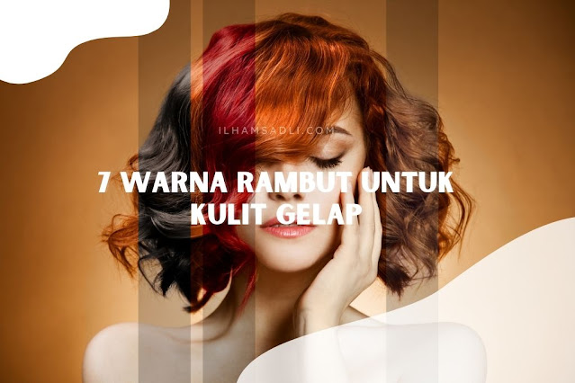 warna rambut untuk kulit gelap