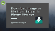 Download Image or file from Server in Phone Storage(Download manager)