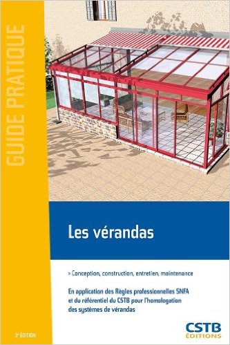 Les vérandas : Conception, construction, entretien, maintenance