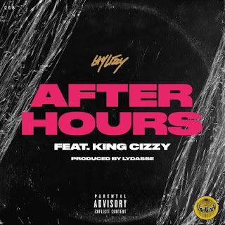 Baixar Musica MP3 : Laylizzy – After Hours (feat. King Cizzy)[ 2o20 ][Download Mp3]