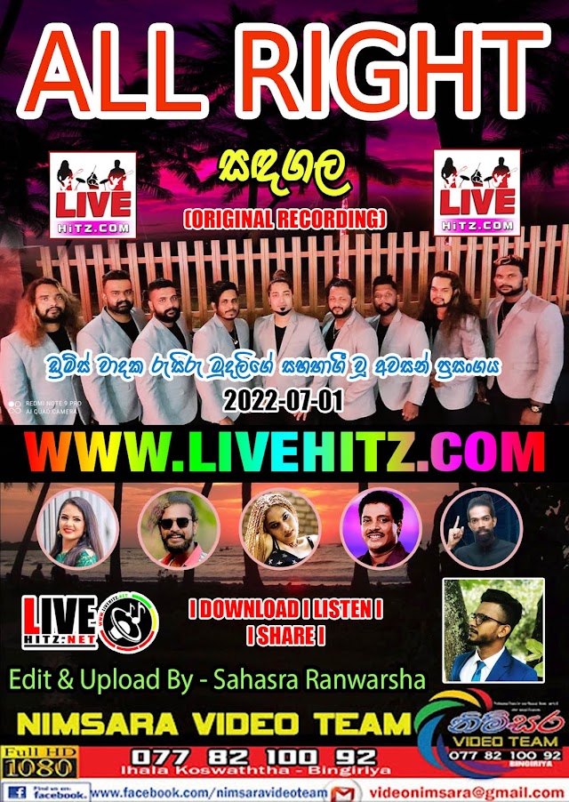 ALL RIGHT LIVE IN SADAGALA 2022-07-01