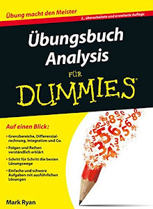 Übungsbuch Analysis (Für Dummies)