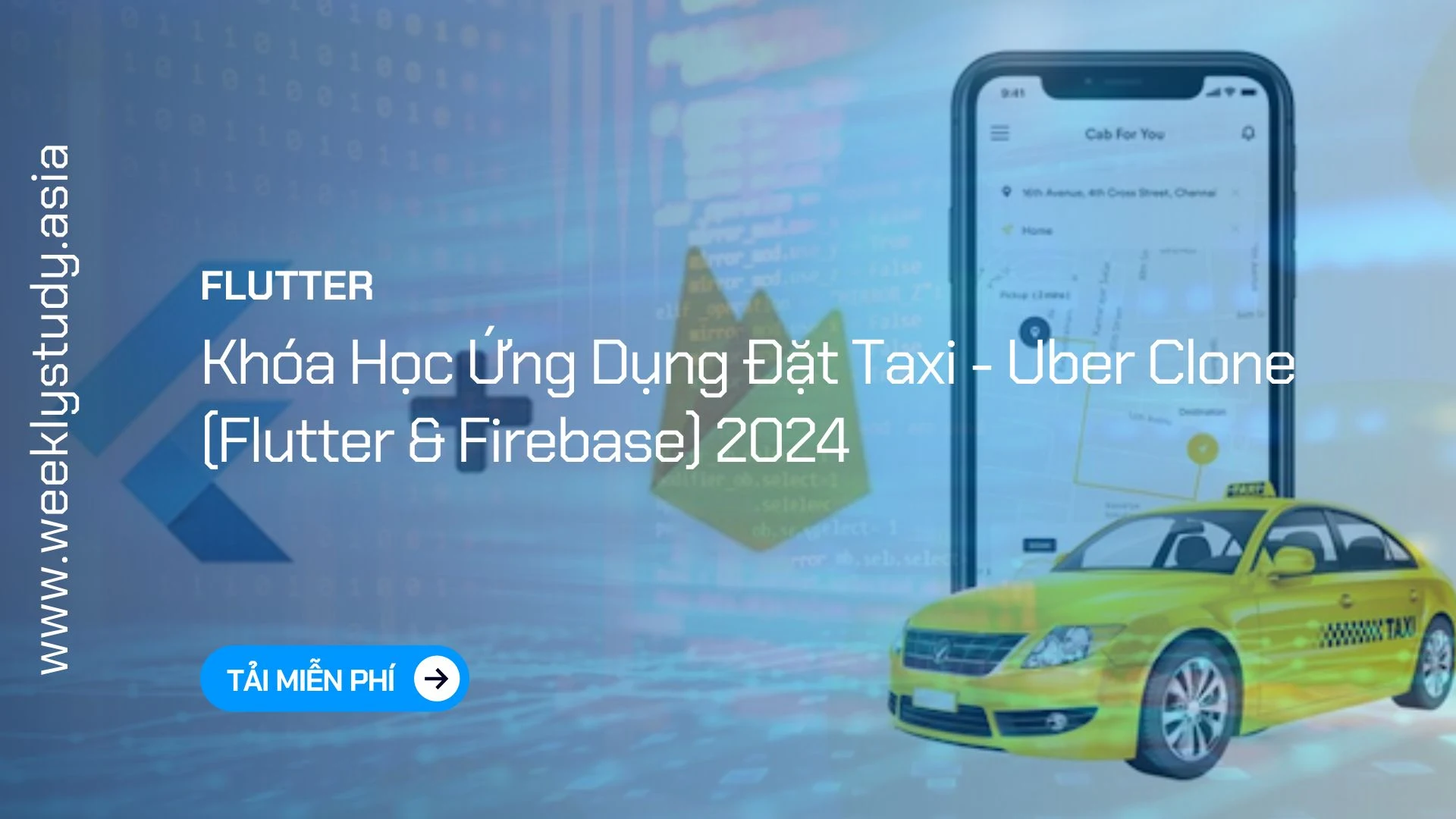 weekly-study-khoa-hoc-ung-dung-dat-taxi-uber-clone-flutter-firebase-2024-ma-6872a