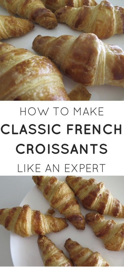 How To Make Classic Croissants