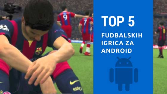 Igrice za android - fudbal