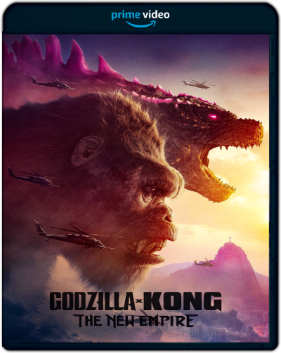 Godzilla x Kong: The New Empire (2024) 1080p AMZN WEB-DL Latino [Subt. Lat] (Ciencia ficción. Acción)