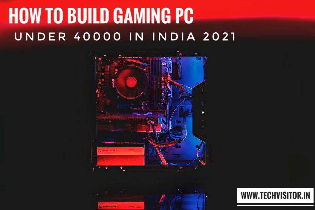 How To Build Gaming Pc Under In India 21