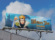 There's nothing like saving the best until last and I think these Disneyland . (evil queen halloween disneyland billboard)