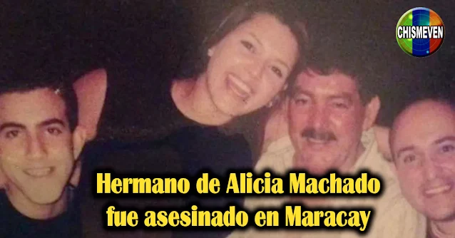 Hermano de Alicia Machado fue asesinado en Maracay